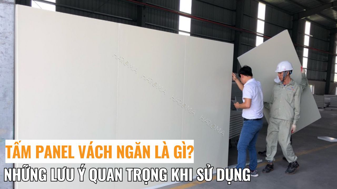Tấm panel vách ngăn là gì? Tất tần tật những lưu ý quan trọng khi sử dụng