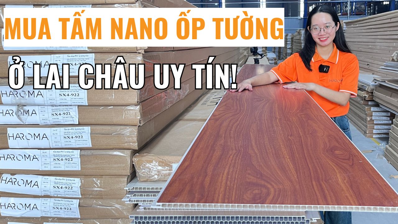 Đơn vị được tin tưởng khi mua tấm nano ốp tường ở Lai Châu