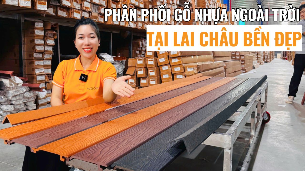 Đơn vị phân phối gỗ nhựa ngoài trời tại Lai Châu bền đẹp