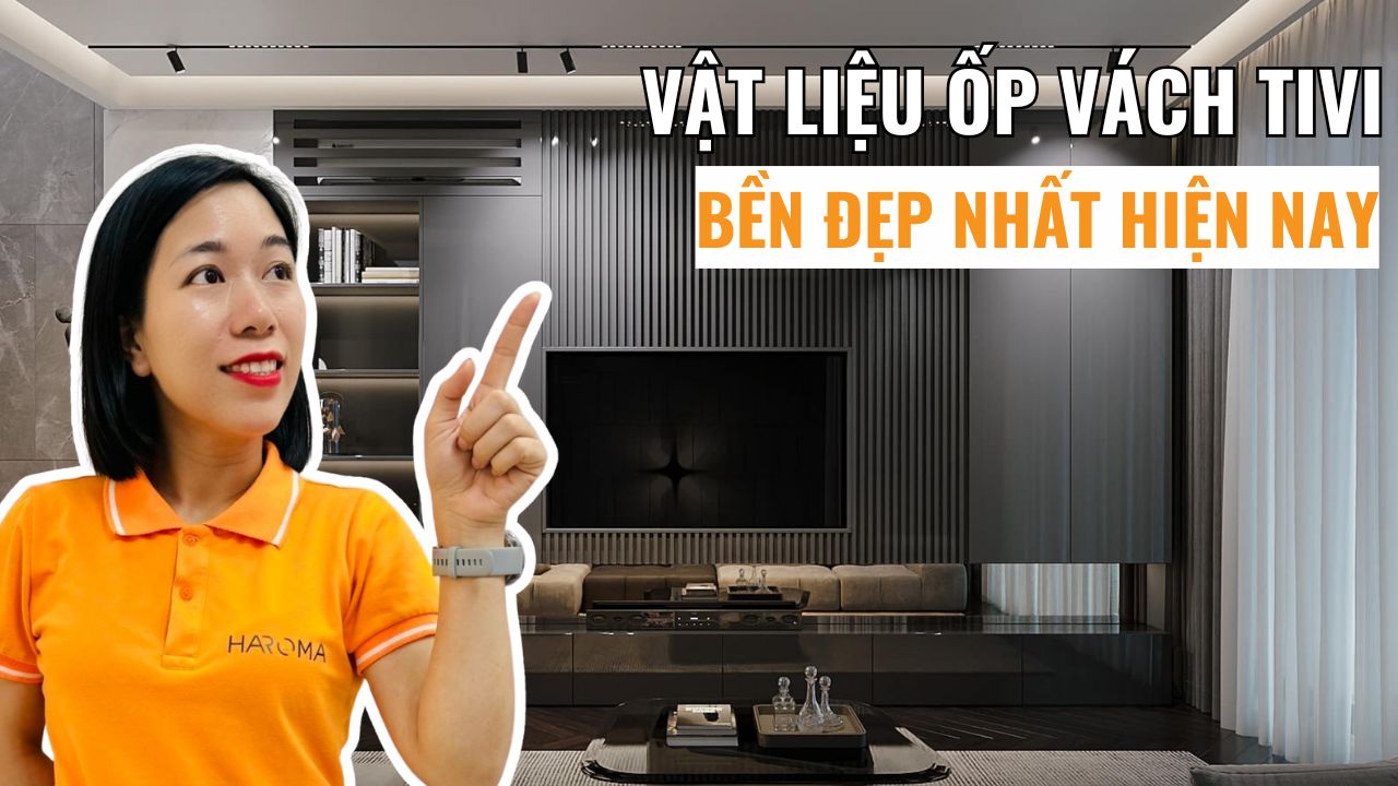 Vật liệu ốp vách tivi bền đẹp nhất hiện nay? Top các mẫu vách tivi xu hướng mới nhất 2026