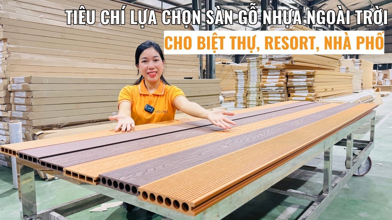 Tiêu chí lựa chọn sàn gỗ nhựa ngoài trời cho biệt thự, resort, nhà phố