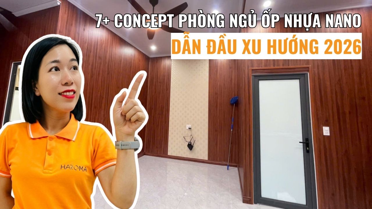 7+ concept phòng ngủ ốp nhựa Nano tinh tế, dẫn đầu xu hướng không gian nghỉ ngơi 2026