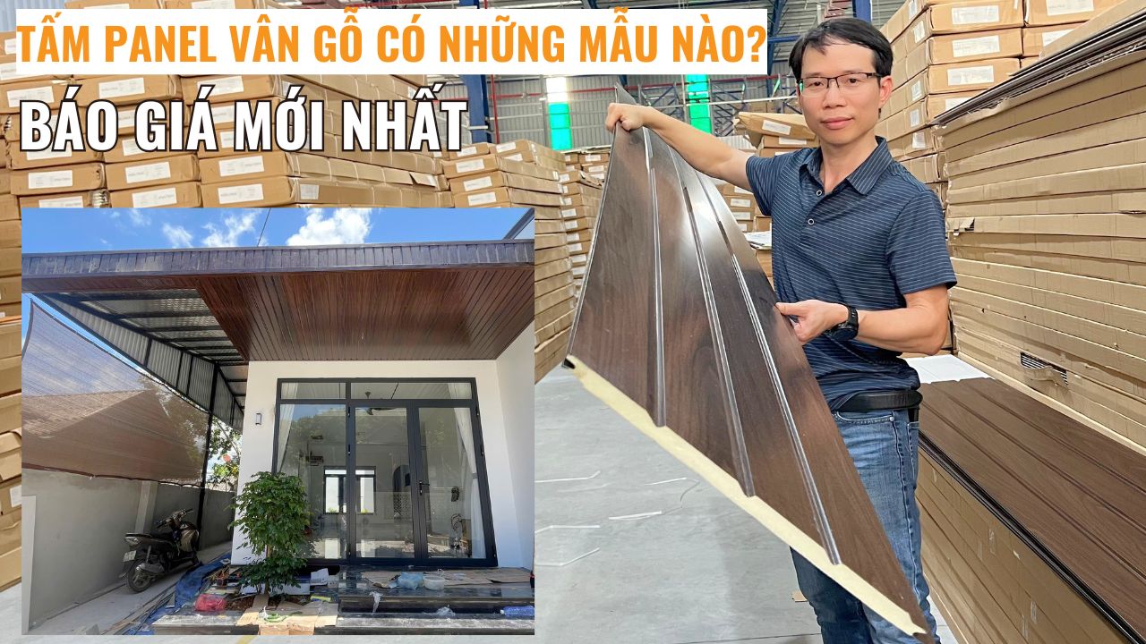 Tấm panel vân gỗ có những mẫu nào? Báo giá mới nhất