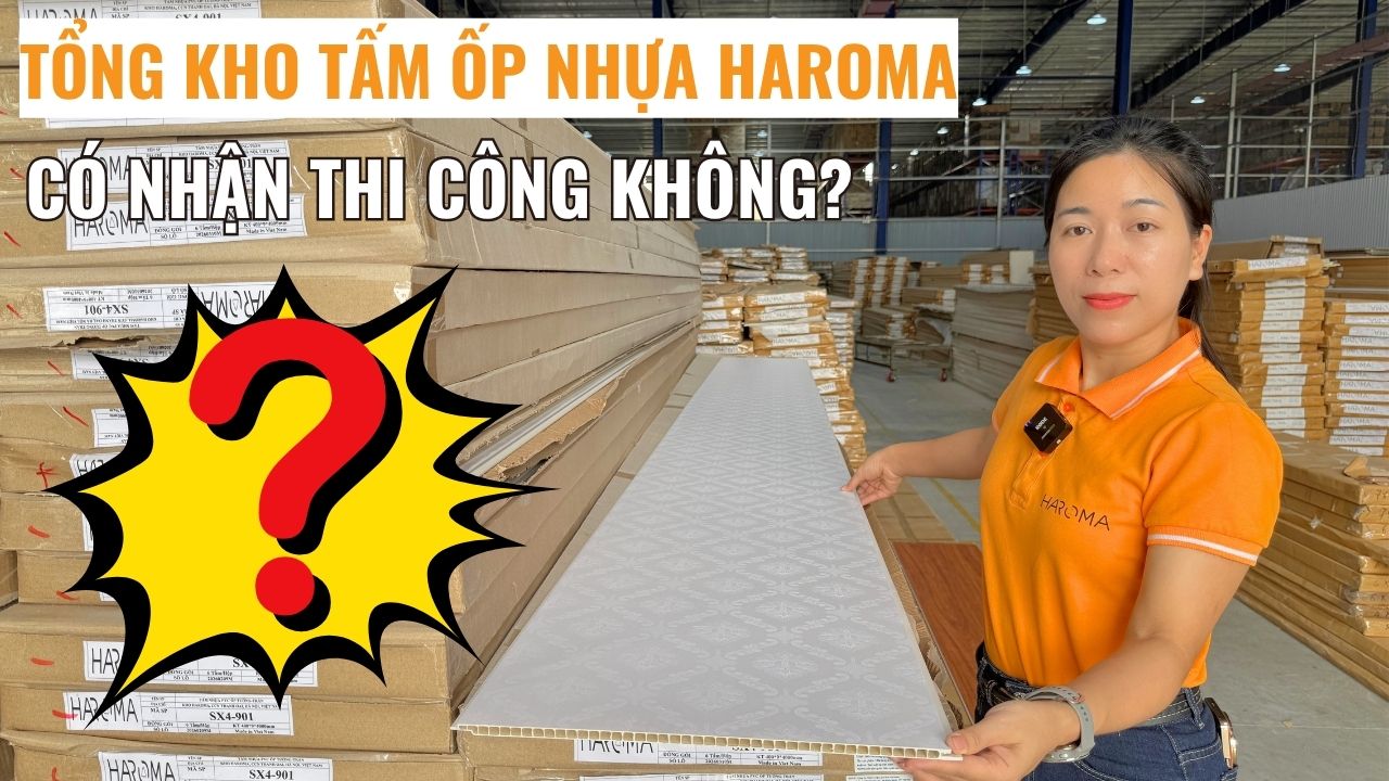 [Góc giải đáp] Tổng kho tấm ốp nhựa Haroma có nhận thi công lắp đặt không?